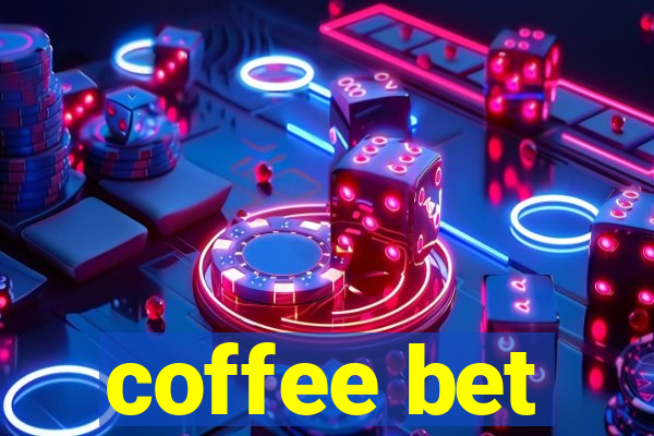 coffee bet